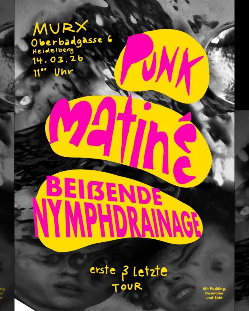 MURX | Oberbadgasse 6, Heidelberg | 14.03.2026, 11:00 Uhr | Punk Matinee | Beißende Nymphdrainage