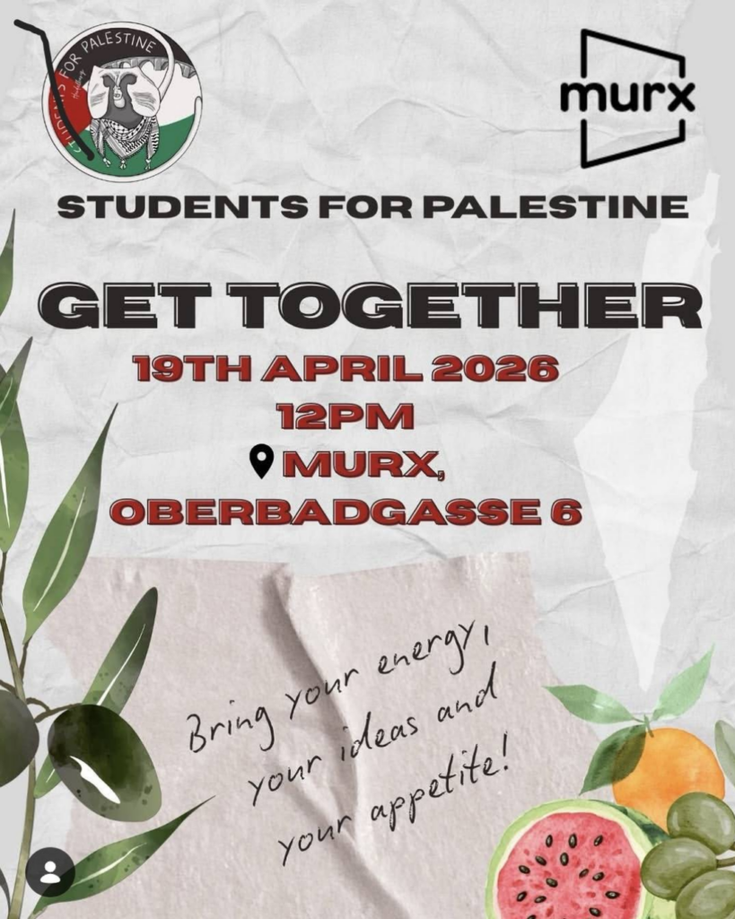 Logo der Students for palestine, Logo Murx | Students for Palestine. Get Together. 19th April 2026, 12PM. Murx, Oberbadgasse 6, Heidelberg. Bring your energy, your ideas and your appetite!