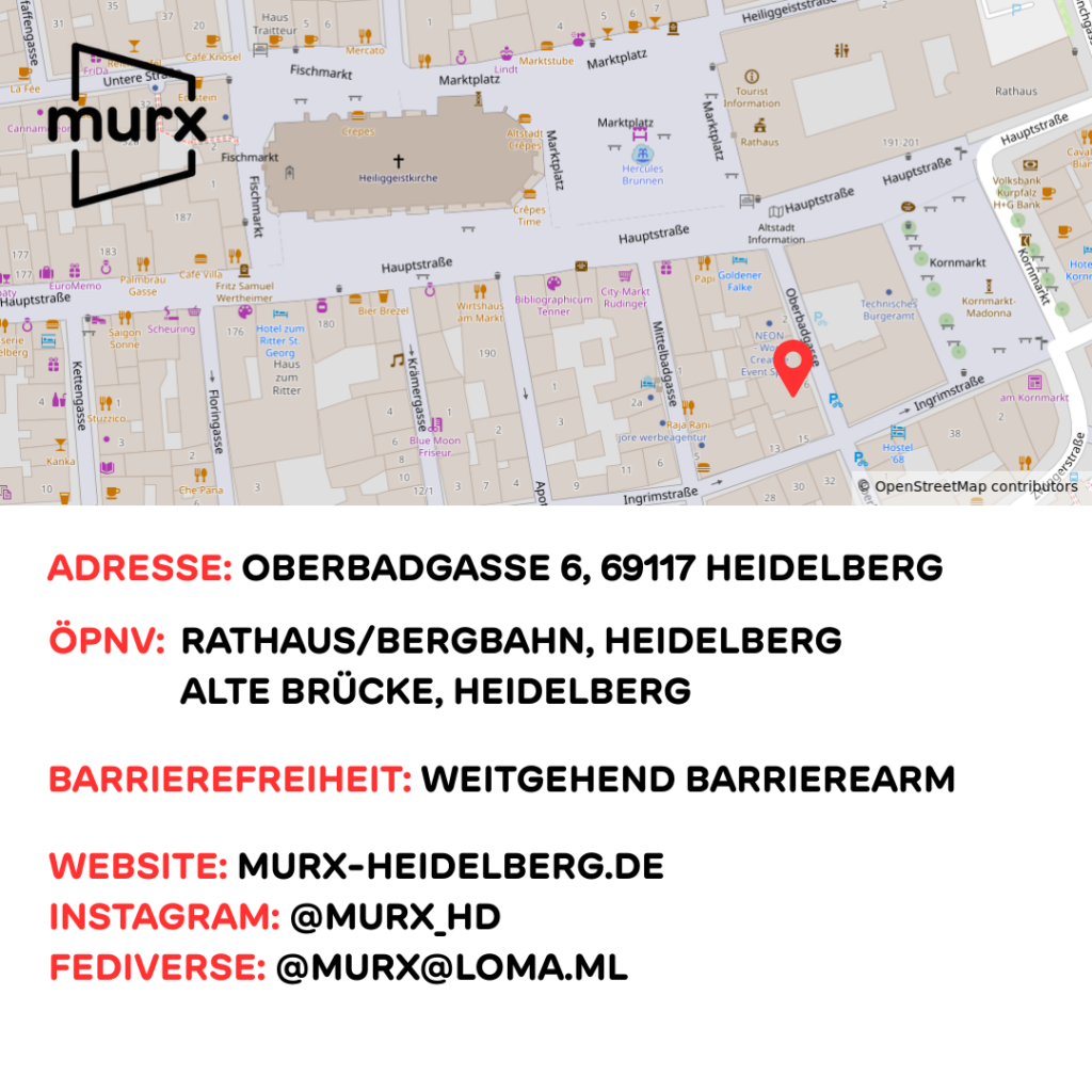 Oben ein Ausschnitt der Altstadtkarte und Markiertem Standort des Murx. Oben links das Murx-Logo. | Anschrift: Oberbadgasse 6, 69117 Heidelberg | ÖPNV: Rathaus/Bergbahn, Heidelberg und Alte Brücke, Heidelberg | Barrierefreiheit: Weitgehend barrierearm | Webseite: murx-heidelberg.de | Instagram: @murx_hd | Fediverse: @murx@loma.ml