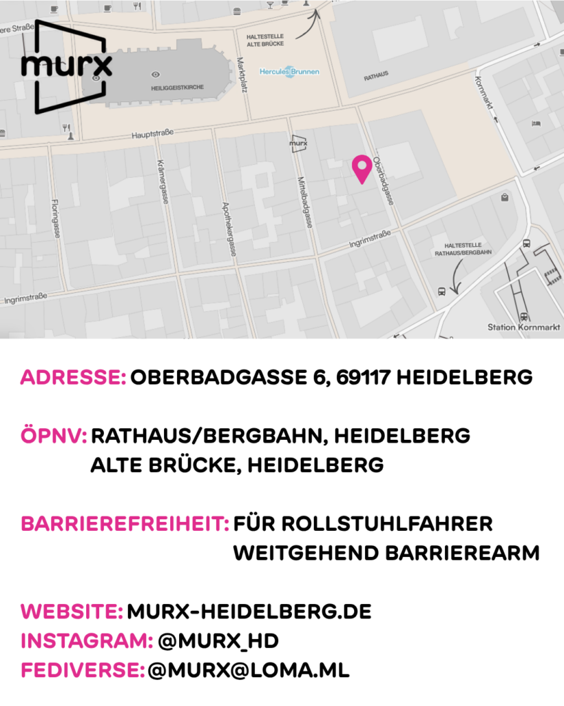 Kleiner Kartenausschnitt der Heidelberger Altstadt mit Standort des Murx. | Adresse: Oberbadgasse 6, 69117 Heidelberg | ÖPNV: Rathaus/Bergbahn, Heidelberg oder Alte Brücke, Heidelberg | Barrierefreiheit: Weitgehend barrierearm | Webseite: murx-heidelberg.de | Instagram: @murx_hd | Fediverse @murx@loma.ml