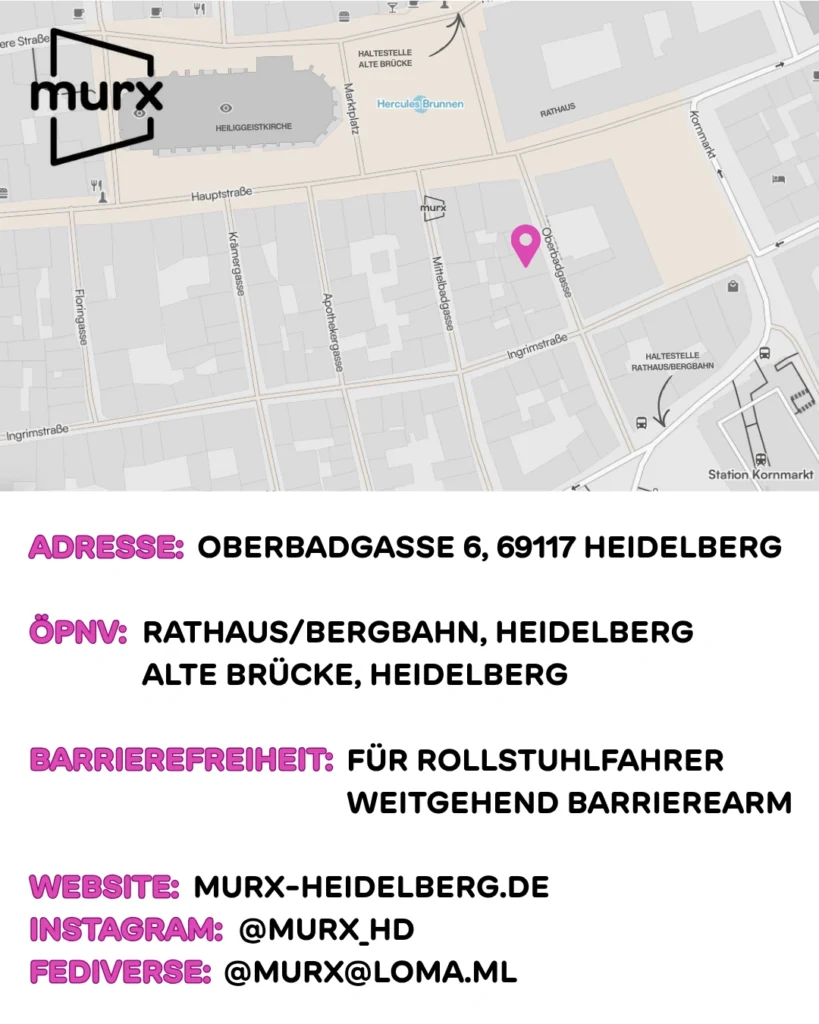 Kleiner Kartenausschnitt der Heidelberger Altstadt mit Standort des Murx. | Adresse: Oberbadgasse 6, 69117 Heidelberg | ÖPNV: Rathaus/Bergbahn, Heidelberg oder Alte Brücke, Heidelberg | Barrierefreiheit: Weitgehend barrierearm | Webseite: murx-heidelberg.de | Instagram: @murx_hd | Fediverse @murx@loma.ml