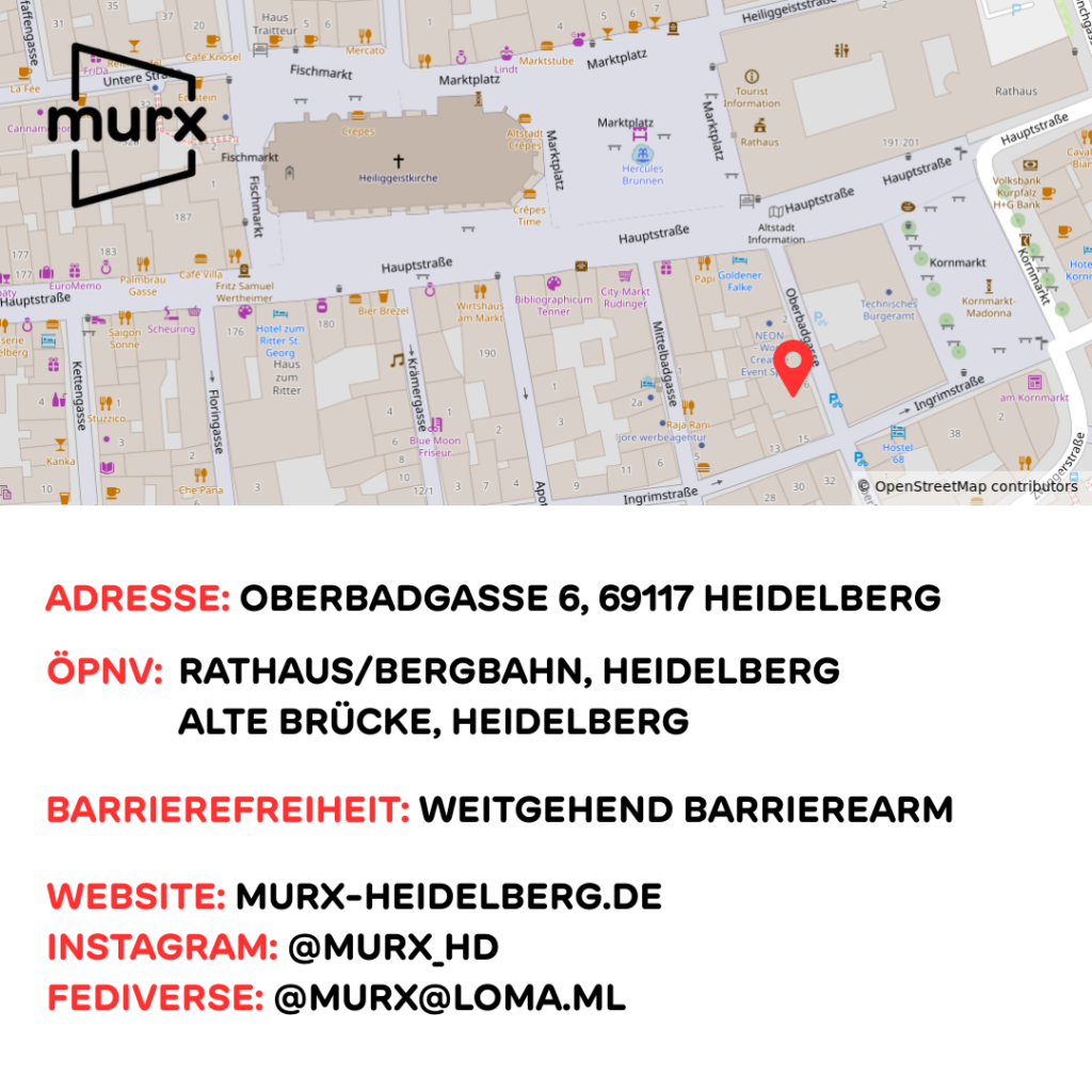 Kleiner Kartenausschnitt der Heidelberger Altstadt mit Standort des Murx. | Adresse: Oberbadgasse 6, 69117 Heidelberg | ÖPNV: Rathaus/Bergbahn, Heidelberg oder Alte Brücke, Heidelberg | Barrierefreiheit: Weitgehend barrierearm | Webseite: murx-heidelberg.de | Instagram: @murx_hd | Fediverse @murx@loma.ml
