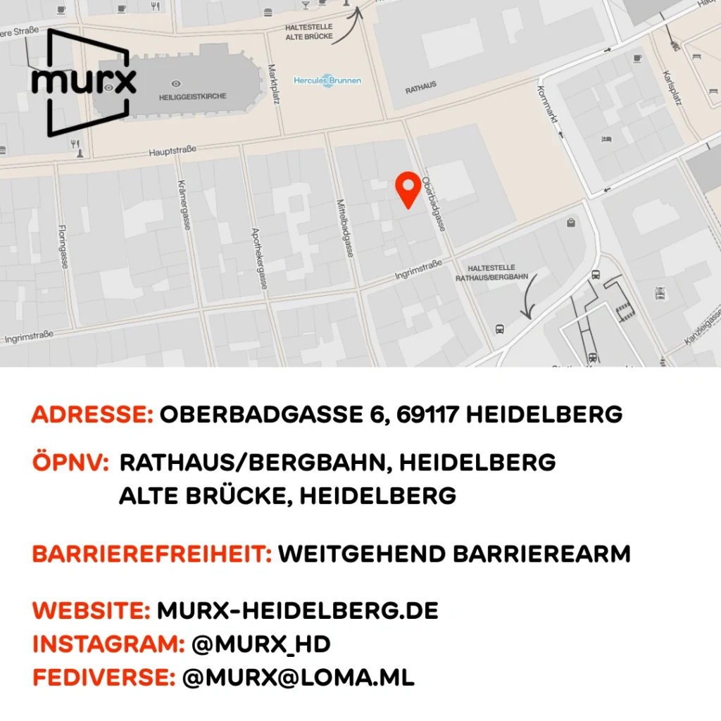 Kleiner Kartenausschnitt der Heidelberger Altstadt mit Standort des Murx. | Adresse: Oberbadgasse 6, 69117 Heidelberg | ÖPNV: Rathaus/Bergbahn, Heidelberg oder Alte Brücke, Heidelberg | Barrierefreiheit: Weitgehend barrierearm | Webseite: murx-heidelberg.de | Instagram: @murx_hd | Fediverse @murx@loma.ml