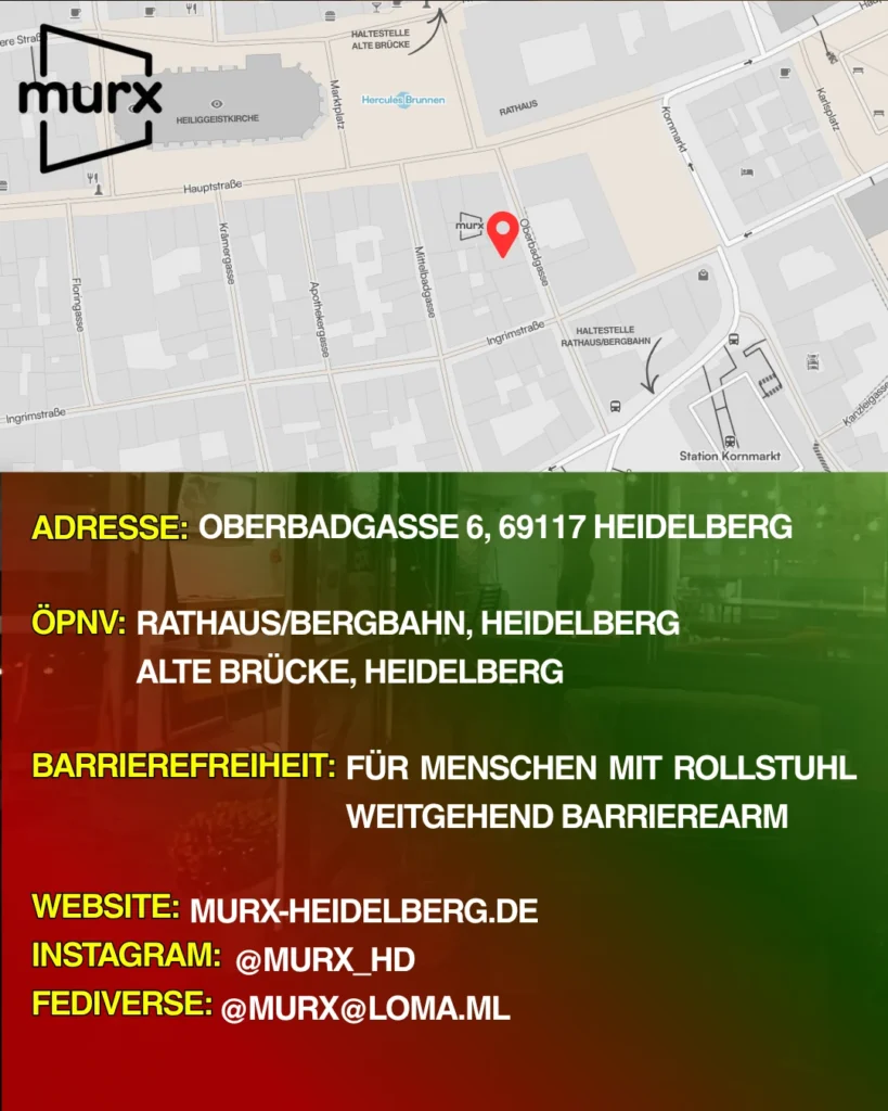 Oben ein Ausschnitt der Altstadtkarte und Markiertem Standort des Murx. Oben links das Murx-Logo. | Anschrift: Oberbadgasse 6, 69117 Heidelberg | ÖPNV: Rathaus/Bergbahn, Heidelberg und Alte Brücke, Heidelberg | Barrierefreiheit: Weitgehend barrierearm | Webseite: murx-heidelberg.de | Instagram: @murx_hd | Fediverse: @murx@loma.ml