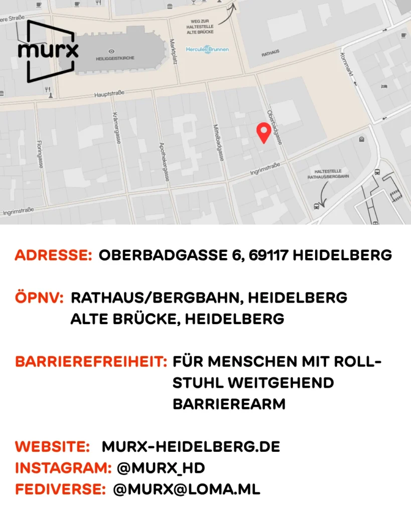 Kleiner Kartenausschnitt der Heidelberger Altstadt mit Standort des Murx. | Adresse: Oberbadgasse 6, 69117 Heidelberg | ÖPNV: Rathaus/Bergbahn, Heidelberg oder Alte Brücke, Heidelberg | Barrierefreiheit: Weitgehend barrierearm | Webseite: murx-heidelberg.de | Instagram: @murx_hd | Fediverse @murx@loma.ml