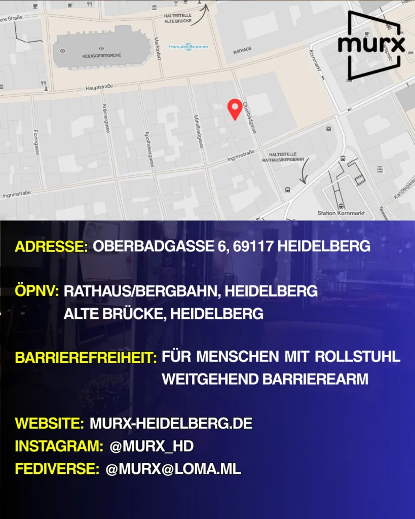 Murx | Kartenausschnitt der Heidelberger Altstadt mit Standort des Murx | Adresse: Oberbadgasse 6, 69117 Heidelberg | ÖPNV: Rathaus/Bergbahn, Heidelberg und Alte Brücke,Heidelberg | Barrierefreiheit: Für Menschen mit Rollstuhl weitgehend barrierearm | Webseite: murx-heidelberg.de | Instagram: @murx_hd | Fediverse: @murx@loma.ml