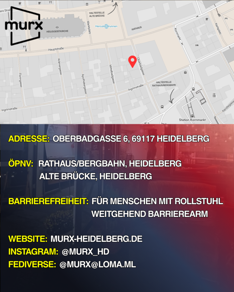 Murx | Kartenausschnitt der Heidelberger Altstadt mit Standort des Murx | Adresse: Oberbadgasse 6, 69117 Heidelberg | ÖPNV: Rathaus/Bergbahn, Heidelberg und Alte Brücke,Heidelberg | Barrierefreiheit: Für Menschen mit Rollstuhl weitgehend barrierearm | Webseite: murx-heidelberg.de | Instagram: @murx_hd | Fediverse: @murx@loma.ml